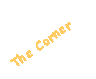 Text Box: The Corner
